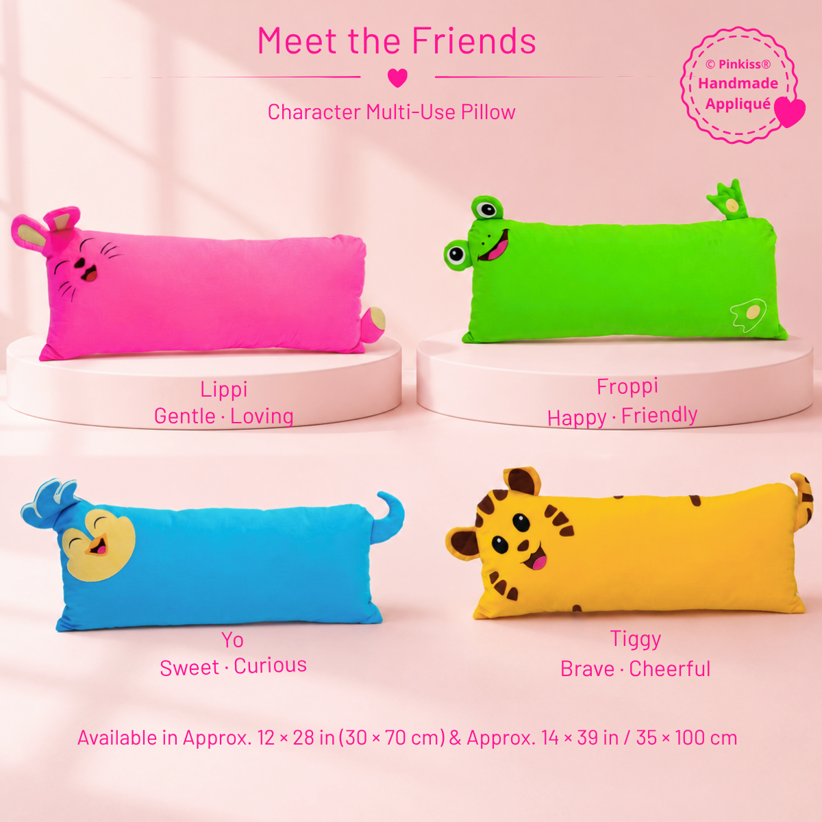 Pinkiss Lippi, Froppi, Yo, and Tiggy character pillow styles with handmade appliqué